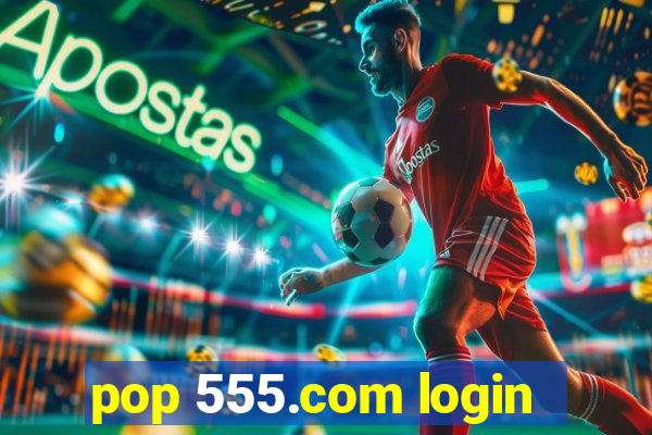 pop 555.com login